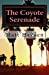 Image du vendeur pour The Coyote Serenade: Travels in Los Angeles [Soft Cover ] mis en vente par booksXpress