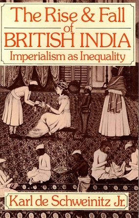 The rise & fall of British India. Imperialism as inequality