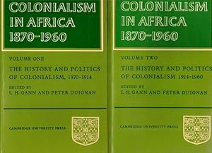 Colonialism in Africa 1870-1960. The history and politics of colonialism, 1870-1914/1914-1960