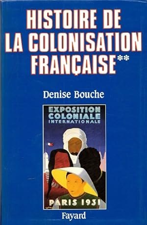 Histoire de la colonisation francaise. Tome second : Flux et reflux (1815-1862)