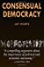 Seller image for Consensual Democracy [Soft Cover ] for sale by booksXpress