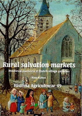 Rural salvation markets. Medieval memoria in Dutch village parishes