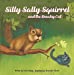 Seller image for Silly Sally Squirrel and the Sneaky Cat [Soft Cover ] for sale by booksXpress