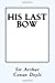 Image du vendeur pour His Last Bow: Some Reminiscences of Sherlock Holmes [Soft Cover ] mis en vente par booksXpress