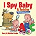 Seller image for I Spy : Baby & Toddler Alphabet Book [Soft Cover ] for sale by booksXpress