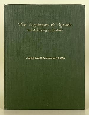 The Vegetation of Uganda and its bearing on land-use