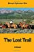 Seller image for The Lost Trail [Soft Cover ] for sale by booksXpress