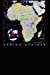 Seller image for Modern Day Color Map of the Continent of Africa Journal: Take Notes, Write Down Memories in this 150 Page Lined Journal [Soft Cover ] for sale by booksXpress