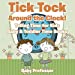 Seller image for Tick Tock Around the Clock! Telling Time for Kids - Baby & Toddler Time Books [Soft Cover ] for sale by booksXpress