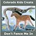 Imagen del vendedor de Colorado Kids Create Don't Fence Me In: A Western Songbook (Volume 5) [Soft Cover ] a la venta por booksXpress