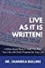 Seller image for Live As It Is Written!: A Bible-Based Book to Help You Align Your Life with God's Purpose for Your Life [Soft Cover ] for sale by booksXpress