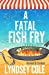 Bild des Verkufers fr A Fatal Fish Fry (A Hooked & Cooked Cozy Mystery Series) (Volume 8) [Soft Cover ] zum Verkauf von booksXpress