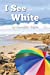 Seller image for I See White (I See Colors) [Soft Cover ] for sale by booksXpress