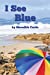 Seller image for I See Blue (I see Colors) [Soft Cover ] for sale by booksXpress