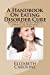 Seller image for A Handbook On Eating Disorder Cure: Attain Healthy Body Image & Regain Confidence [Soft Cover ] for sale by booksXpress