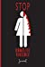 Bild des Verkufers fr Stop Domestic Violence #4 : Journal: Stop Domestic Violence #4 : Journal [Soft Cover ] zum Verkauf von booksXpress