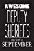 Seller image for Awesome Deputy Sheriffs Are Born In September: Law Enforcement Police Notebook Birthday Gift [Soft Cover ] for sale by booksXpress