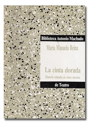 Seller image for La cinta dorada. Historia relatada en cinco escenas. for sale by Librera Berceo (Libros Antiguos)