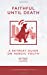 Bild des Verkufers fr Faithful Until Death: A Retreat Guide on Heroic Youth [Soft Cover ] zum Verkauf von booksXpress