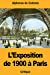 Bild des Verkufers fr LExposition de 1900 à Paris (French Edition) [Soft Cover ] zum Verkauf von booksXpress