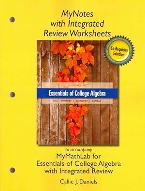 Bild des Verkufers fr MyNotes with Integrated Review Worksheets to Accompany MyMathLab for Essentials or Colege Algebra with Integrated Review zum Verkauf von GreatBookPrices