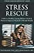 Image du vendeur pour Stress Rescue : Stress Relief Without Meds: Guide to Healthy Coping Skills at Home & Work to Improve Physical & Mental Health [Soft Cover ] mis en vente par booksXpress