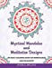 Seller image for Mystical Mandalas and Meditative Designs: An Adult Coloring Book for Mindfulness and Relaxation [Soft Cover ] for sale by booksXpress