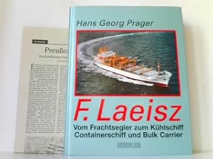 F. Laeisz - Vom Frachtsegler zum Kühlschiff, Containerschiff und Bulk Carrier.