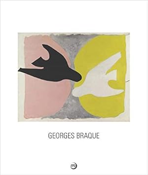 Imagen del vendedor de Georges Braque : 1882 - 1963 [Paris, Grand Palais, Galeries nationales, 16 septembre 2013 - 6 janvier 2014 ; Houston, The Museum of Fine Arts, 16 fvrier - 11 mai 2014]; [commissariat gnral: Brigitte Lal] a la venta por Licus Media