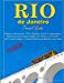 Seller image for Rio de Janeiro Travel Guide - 100 Must-Do: Outdoor Adventures, TOP 5 Beaches in Rio (Copacabana), Historical and Cultural Sights, Eat Drink, Cool . Unusual Hotels and Hostels, Souvenirs! [Soft Cover ] for sale by booksXpress