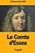 Seller image for Le Comte d'Essex (French Edition) [Soft Cover ] for sale by booksXpress