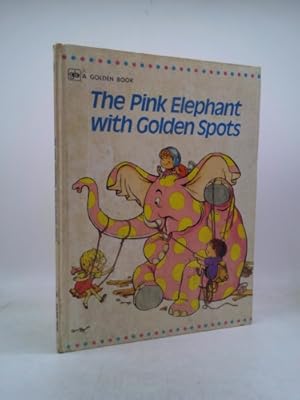 Bild des Verkufers fr The Pink Elephant with Golden Spots (A Big Golden Book) zum Verkauf von ThriftBooksVintage