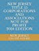 Image du vendeur pour NEW JERSEY TITLE 15 CORPORATIONS AND ASSOCIATIONS NOT FOR PROFIT 2018 EDITION [Soft Cover ] mis en vente par booksXpress