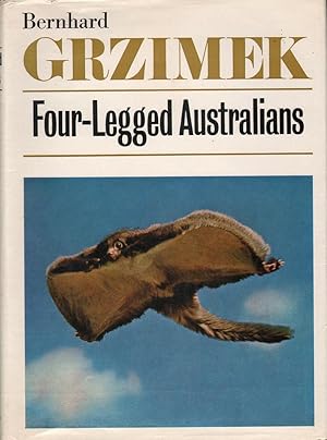 Four-Legged Australians: Adventures with Animals and Men in Australia