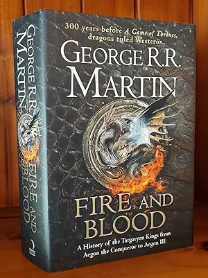 FIRE AND BLOOD A History of the Targaryen Kings from Aegon the Conqueror to Aegon III