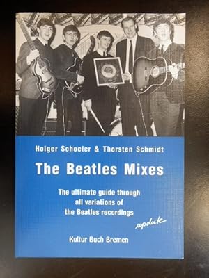 The Beatles Mixes - the ultimate guide through all variations of the Beatles recordings - update ...