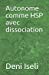 Imagen del vendedor de Autonome comme HSP avec dissociation (French Edition) [Soft Cover ] a la venta por booksXpress