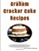 Imagen del vendedor de Graham Cracker Cake Recipes: Each title has a note page following to make comments. [Soft Cover ] a la venta por booksXpress