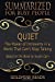 Imagen del vendedor de Quiet - Summarized for Busy People: The Power of Introverts in a World That Cant Stop Talking: Based on the Book by Susan Cain [Soft Cover ] a la venta por booksXpress