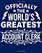 Seller image for Officially the world's greatest Account Clerk: Calendar 2019, Monthly & Weekly Planner Jan. - Dec. 2019 [Soft Cover ] for sale by booksXpress