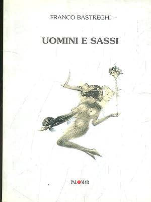 Bild des Verkufers fr Uomini e sassi zum Verkauf von Librodifaccia
