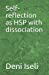 Imagen del vendedor de Self-reflection as HSP with dissociation [Soft Cover ] a la venta por booksXpress