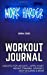 Image du vendeur pour Work Harder Workout Journal: Undated Exercise Log Book for 180 days of Weight Training, Crossfit, Bodybuilding & much more [Soft Cover ] mis en vente par booksXpress