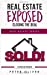 Seller image for REAL ESTATE EXPOSED: CLOSING THE DEAL [Soft Cover ] for sale by booksXpress