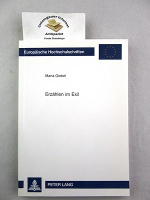 Erzählen im Exil : eine Studie zu Thomas Manns Roman Joseph und seine Brüder. Europäische Hochsch...