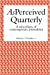 Seller image for As Perceived Quarterly, Volume 1, Number 1: A Miscellany of Contemporary Journalism [Soft Cover ] for sale by booksXpress