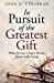 Seller image for In Pursuit of the Greatest Gift: What the Love Chapter Reveals About Godly Living! [Soft Cover ] for sale by booksXpress