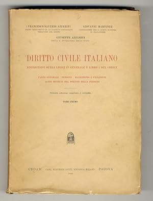 Diritto civile italiano. Disposizioni sulla legge in generale e Libro I del Codice. Parte general...