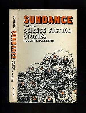 SUNDANCE AND OTHER SCIENCE FICTION STORIES (First UK edition)