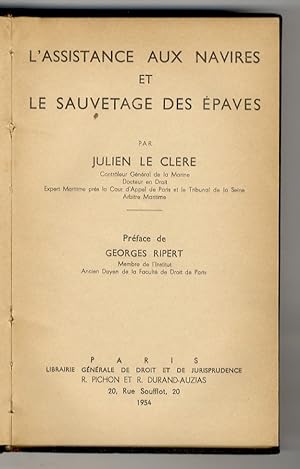 Imagen del vendedor de L'assistance aux navires et le sauvetage des paves. [.] Prface de Georges Ripert. a la venta por Libreria Oreste Gozzini snc